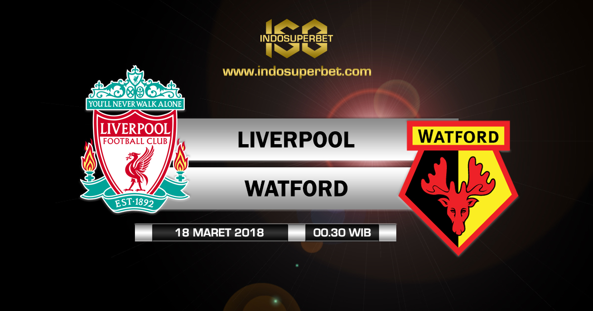 Prediksi Liverpool vs Watford 18 Maret 2018